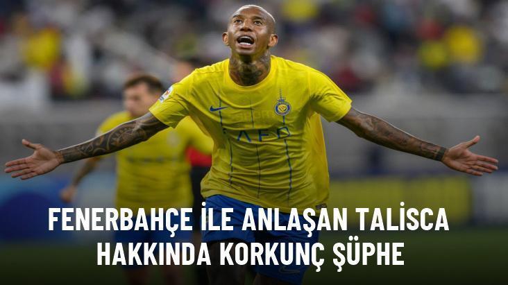 Fenerbahçe ile anlaşan Talisca hakkında korkunç şüphe