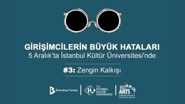 Girişimcilerin Büyük Hataları Etkinliği 5 Aralık’ta İstanbul Kültür Üniversitesi’nde